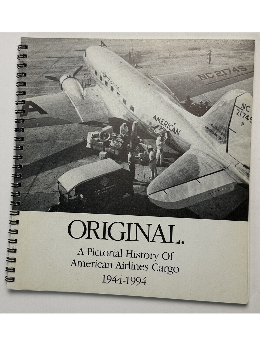 ORIGINAL. American Airlines Cargo History Aviation Spiral Bound